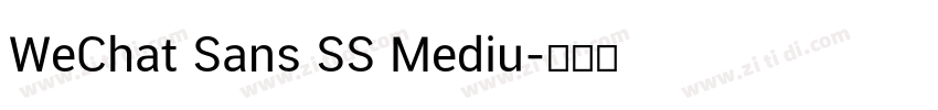 WeChat Sans SS Mediu字体转换